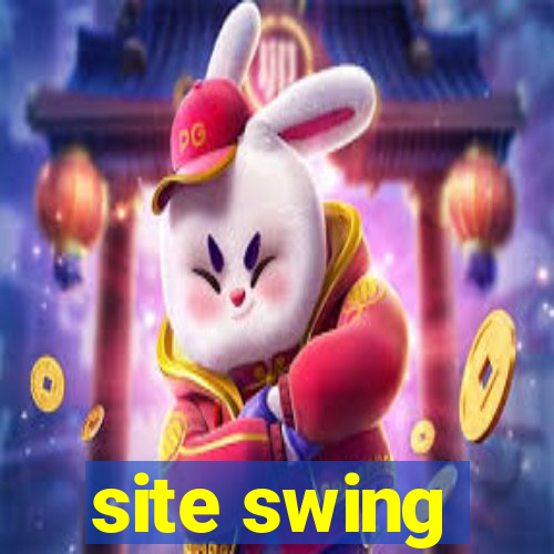 site swing